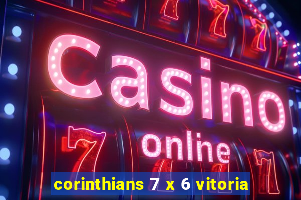 corinthians 7 x 6 vitoria